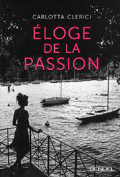Éloge de la passion, de Carlotta Clerici aux éditions Denoël