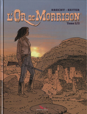 L'Or de Morrison - tome 2, de Daniel Brecht aux éditions du Long Bec