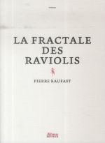 La fractale des raviolis de Pierre Raufast