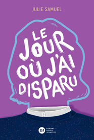 Le Jour où j'ai disparu, de Julie Samuel aux éditions Didier jeunesse