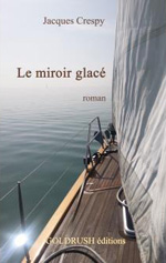 Le Miroir glacé, de Jean-Marie Chevrier chez Goldrush Éditions