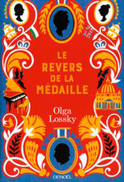 Le Revers de la médaille, d'Olga Lossky aux éditions Denoël
