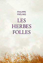 Les Herbes folles, de Philippe Fréling aux éditions Denoël
