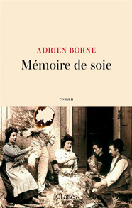 Mémoire de soie, d'Adrien Borne