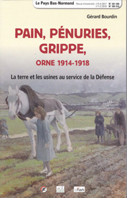 Pain, pénuries, grippe, Orne 1914-1918, de Gérard Bourdin dans Le Pays Bas-Normand
