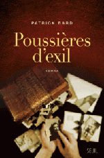 Poussières d'exil, de Patrick Bard aux éditions Seuil