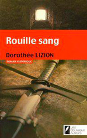 Rouille sang, de Dorothée Lizion aux éditions Les nouveaux auteurs