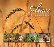 Silence : À l'écoute de la faune sauvage du Perche, de Christophe Aubert aux éditions de La mésange bleue