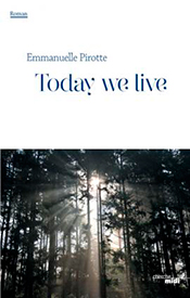 Today we live d'Emmanuelle Pirotte