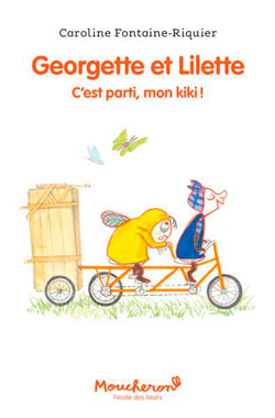 Georgette et Lilette, t2 : C'est parti mon kiki !, de Caroline Fontaine-Riquier aux éditions L'école Des Loisirs