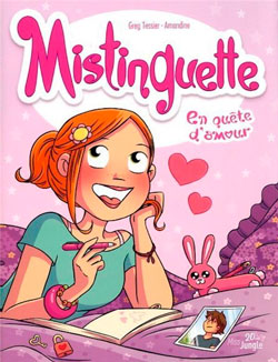 Mistinguette (tome 1) : En quête d'amour, aux éditions Jungle