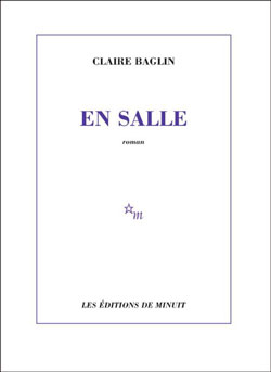 En salle, de CLaire Baglin aux éditions de Minuit