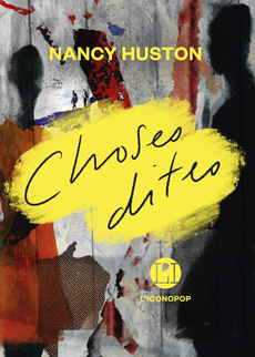 Choses dites, de Nancy huston