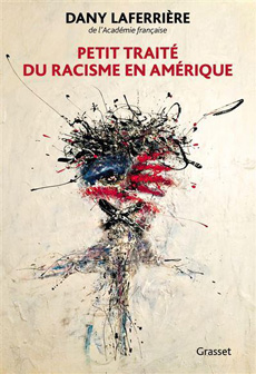 Petit traité du racisme en Amérique, de Dany Laferrière