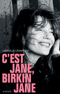 C’est Jane, Birkin Jane, de Gabrielle Crawford