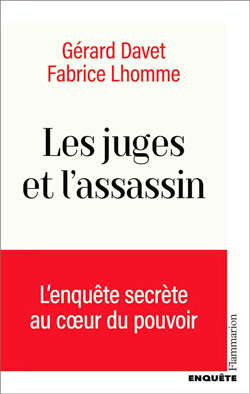 Les juges et l'assassin, de Gérard Davet et Fabrice Lhomme