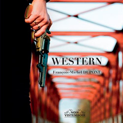 Western, de François-Michel Dupont