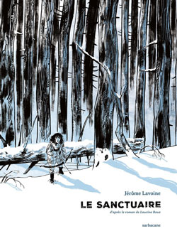 Le Sanctuaire, de Jérôme Lavoine d'après Laurine Roux