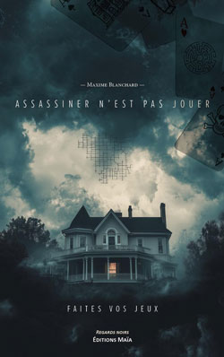 Assassiner n'est pas jouer - Faîtes vos jeux, de Maxime Blanchard