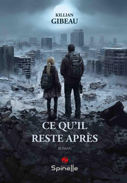 Ce qu’il reste après, de Killian Gibeau
