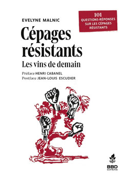 Cépages résistants, les vins de demain, d'Evelyne Malnic