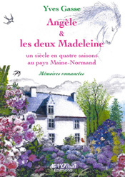 Angèle et les Deux Madeleines, d'Yves Gasse aux éditions De L’Ornal