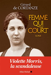 Femme qui court, de Gérard de Cortanze aux éditions Albin Michel