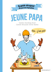 Votre bébé de 0 à 3 ans, de Candice Kornberg Anzel et Camille Skrzynski aux éditions Marabout