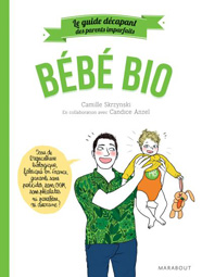 Bébé bio, de Camille Skrzynski aux éditions Marabout