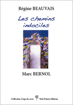 Les Chemins indociles, de Régine Beauvais et Marc Bernol aux éditions Voix tissées