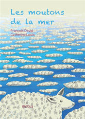 Les Moutons de la mer, de François David aux éditions Motus