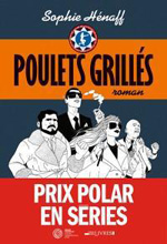 Poulets grillés, de Sophie Hénaff aux éditions Albin Michel