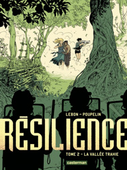 Résilience tome 2 La Vallée trahie, d'Augustin Lebon aux éditions Casterman