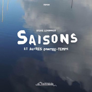 Saisons et autres contre-temps, de Sylvie Lemonnier aux éditions Le Vistemboir