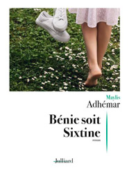 Bénie soit Sixtine, d'Adhémar Maylis