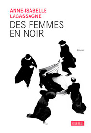 Des femmes en noir de Anne-Isabelle Lacassagne