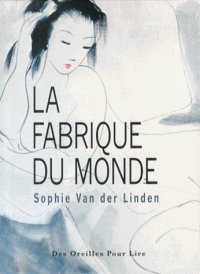 La Fabrique du monde de Sophie Van der Linden