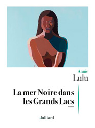 La Mer Noire dans les Grands Lacs, d'Annie Lulu