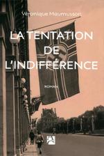 La tentation de l'indifférence de Véronique Maumusson