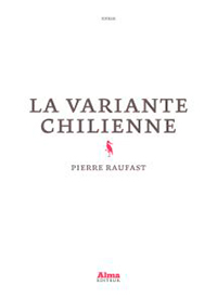 La Variante chilienne, de Pierre Raufast