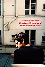 Ces rêves étranges qui traversent mes nuits, de Stéphanie Leclerc, Ed École des loisirs