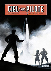 Ciel sans pilote - tome 3 : Dans l'ombre du V2 - Wallace et Agosto