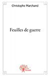 Feuilles de guerre, de Christophe Marchand