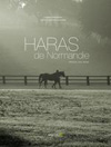 Haras de Normandie, de Pierre Champion et Olivier Houdart