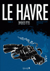 Le Havre, tome 2 : Joyeuses fêtes, de Jay