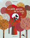 Le petit garçon de la forêt, de Nathalie Minne