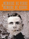 Mémoire de Verre, Mémoire de Guerre, de Patrick Bard et Marie-Berthe Ferrer