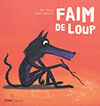 Faim de loup, de Rémi Saillard